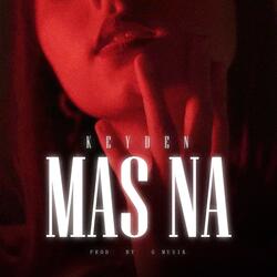 MAS NA (feat. G Musik)