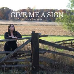 Give Me A Sign