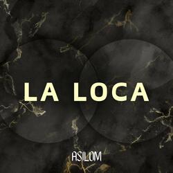 LA LOCA