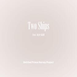 Two Ships (feat. Kyle Kidd)