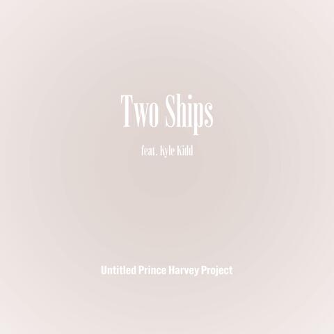Two Ships (feat. Kyle Kidd)