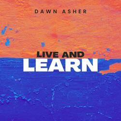 Live and Learn