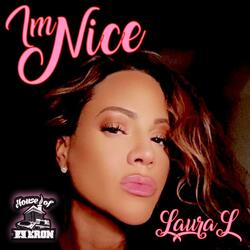 Im Nice (feat. Laura L)