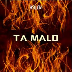 TA MALO