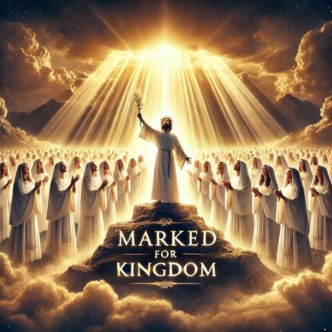 Marked for His Kingdom