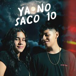 YA NO SACO 10