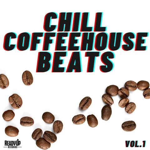 Chill Coffeehouse Beats Volume 1