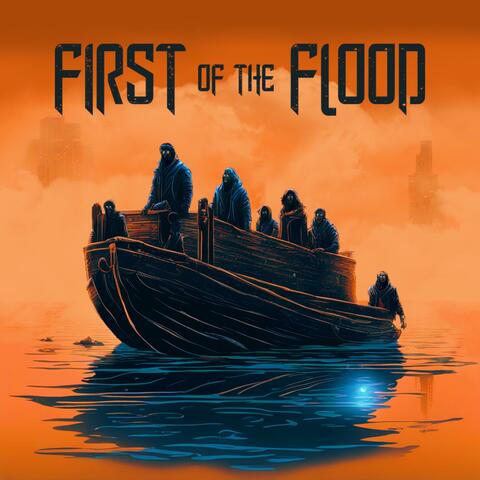 First of the Flood: DITF