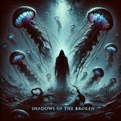 Shadows of the Broken