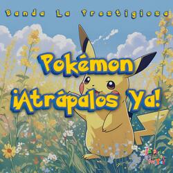 Pokémon: ¡Atrápalos Ya!