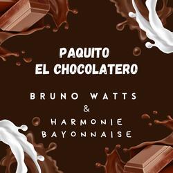 Paquito El Chocolatero (feat. Harmonie Bayonnaise) (Radio Edit)