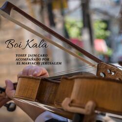 Boi Kala (feat. Yosef Jaim Caro)
