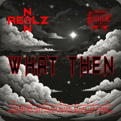 WHAT THEN (P0P)
