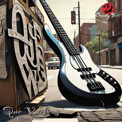 Que Vuelvas (GF Bass Cover)