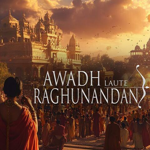 AWADH LAUTE RAGHUNANDAN (feat. AMYR KHANDANI & ANUSHRI PATEL)
