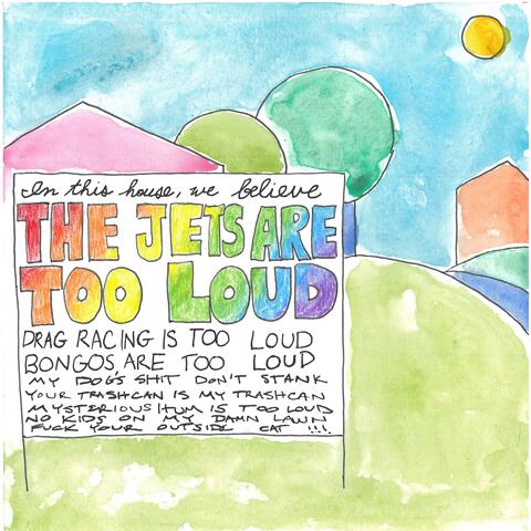 Jets Too Loud!!