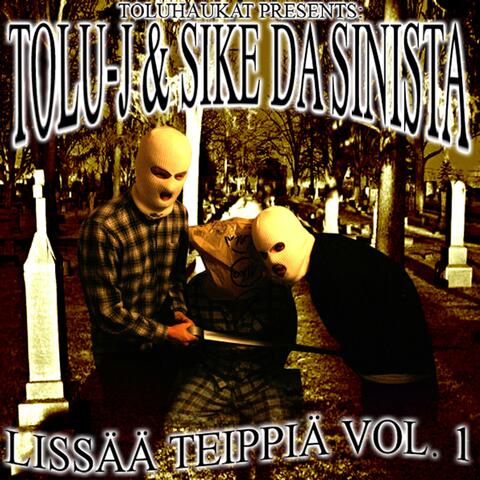 Tolu-J & Sike Da Sinista - Lissää Teippiä Vol. 1