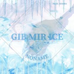 Gib mir Ice