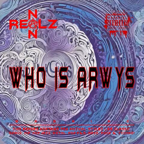 WHO IS ARWYS