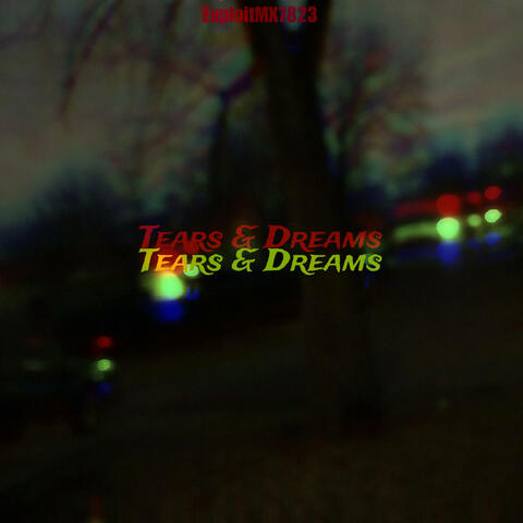 Tears & Dreams