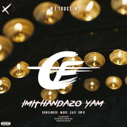 Imithandazo Yam ft More, Gunslinger Zazi & Owie