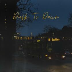 Dusk To Dawn