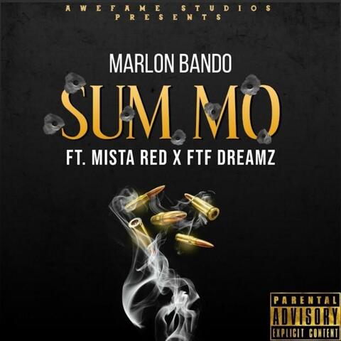 SUM MO (feat. Mista Red & FTF Dreamz)
