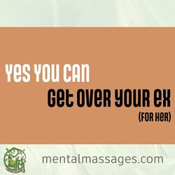 Get Over Your Ex (For Her)