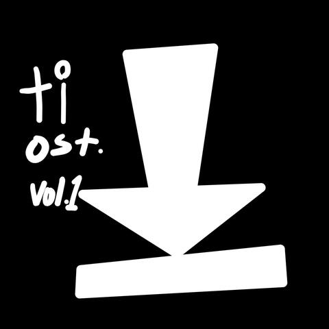 TI, Vol. 1 (Original Soundtrack)