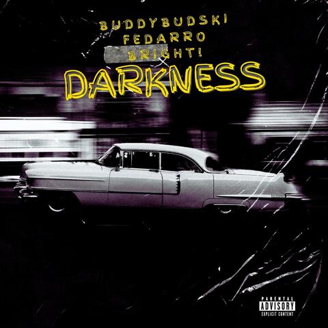 DARKNESS (feat. Fedarro & Bright!)