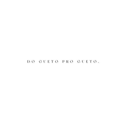 DO GUETO PRO GUETO (feat. Dge & LOFIHOUSEBOY )