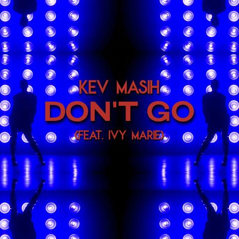 Don't Go (feat. Ivy Marie)