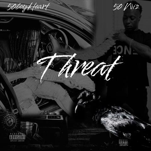 Threat (feat. 50 Wiz)