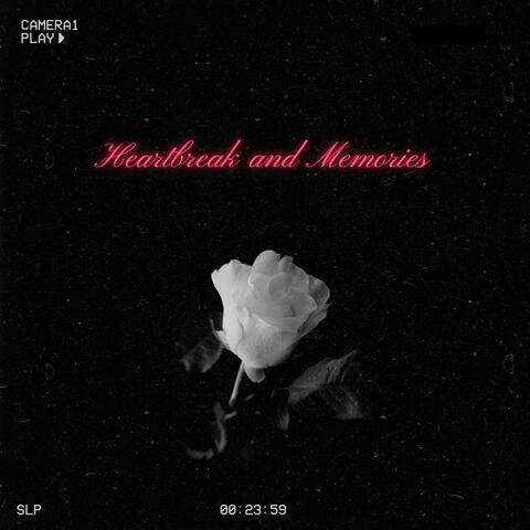 Heartbreak And Memories