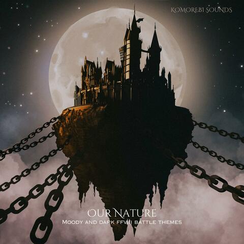 Our Nature: Moody & Dark FFVIII Battle Themes