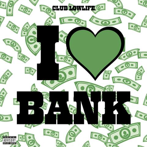 I <3 BANK