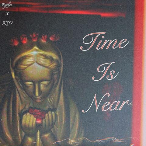 time is near (feat. Rhythm & The Knight Owl)