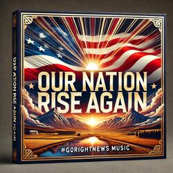Our Nation, Rise Again