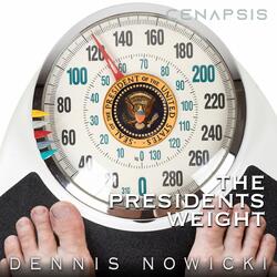 The Presidents Weight