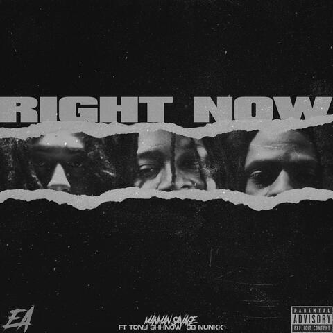 Right now (feat. Tony Shhnow & Sb Nunkk)