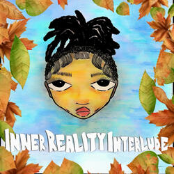 INNER REALITY INTERLUDE