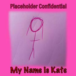 My Name Is Kate