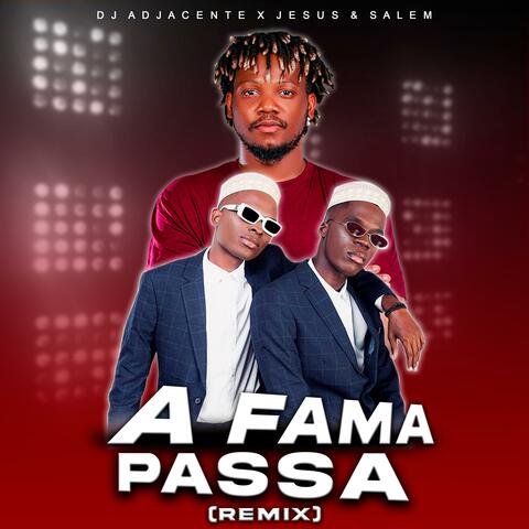 A FAMA PASSA-Remix (feat. Jesus e Salem)