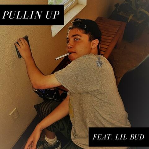Pullin Up (feat. Lil Bud)