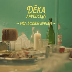 Mēs šodien svinam (Dēka un Apvedceļš)