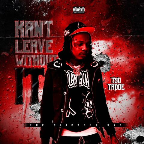 Kant leave without it (floaters freestyl)