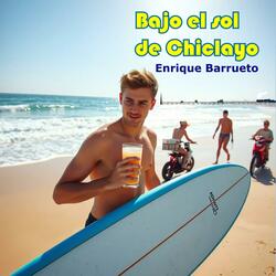 Bajo el sol de Chiclayo