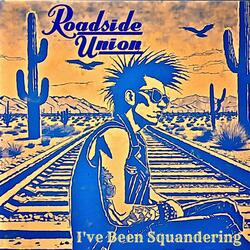 I've been Squandering