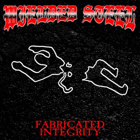 Fabricated Integrity