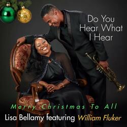Do You Hear What I Hear (feat. William Fluker)
